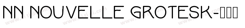 NN Nouvelle Grotesk字体转换